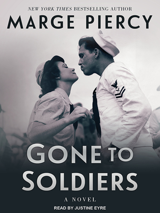 Title details for Gone to Soldiers by Marge Piercy - Wait list